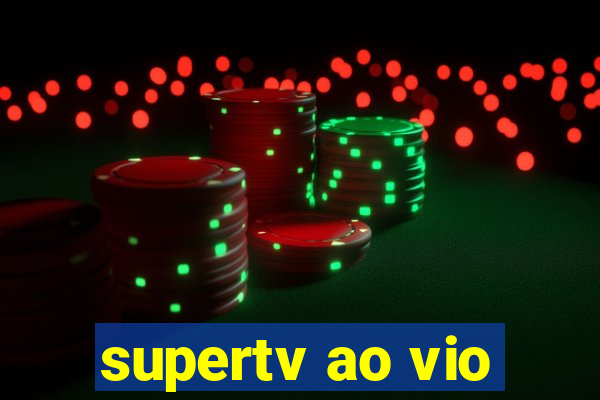 supertv ao vio